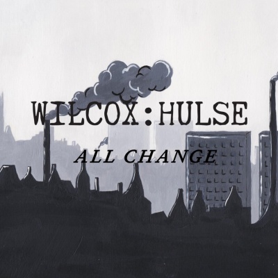 Wilcox:Hulse - All Change