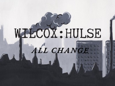 Wilcox:Hulse - All Change